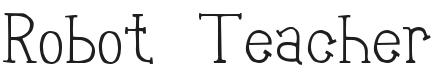 Robot Teacher Font Preview