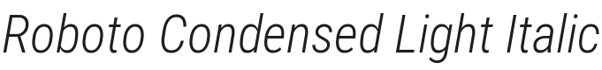 Roboto Condensed Light Italic Font Preview