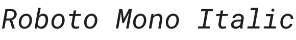 Roboto Mono Italic Font Preview