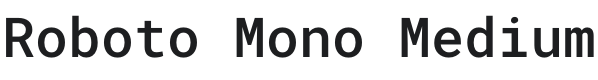 Roboto Mono Medium Font Preview