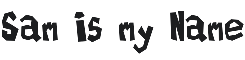 Sam is my Name Font Preview