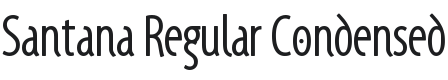 Santana Regular Condensed Font Preview