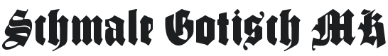 Schmale Gotisch MK Font Preview