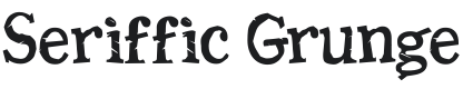 Seriffic Grunge Font Preview