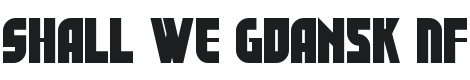 Shall We Gdansk NF Font Preview