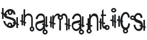 Shamantics Font Preview