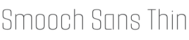 Smooch Sans Thin Font Preview
