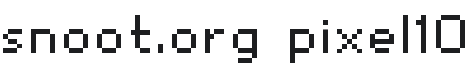 Snoot.org pixel10 Font Preview