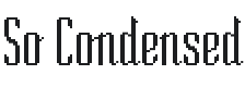 So Condensed Font Preview