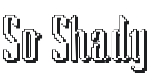 So Shady Font Preview