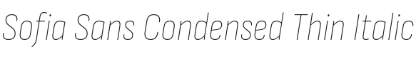 Sofia Sans Condensed Thin Italic Font Preview