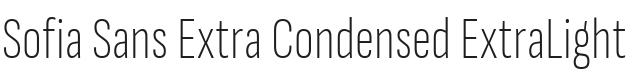 Sofia Sans Extra Condensed ExtraLight Font Preview