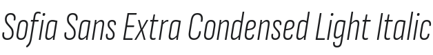 Sofia Sans Extra Condensed Light Italic Font Preview