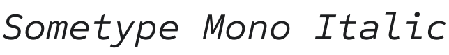 Sometype Mono Italic Font Preview