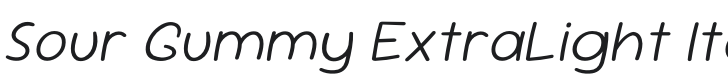 Sour Gummy ExtraLight Italic Font Preview