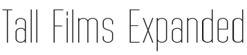 Tall Films Expanded Font Preview