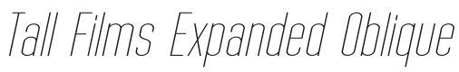Tall Films Expanded Oblique Font Preview