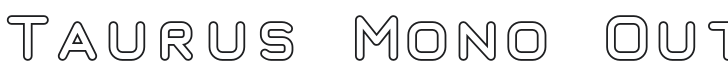 Taurus Mono Outline Bold Font Preview
