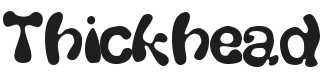 Thickhead Font Preview