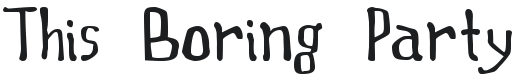 This Boring Party Font Preview