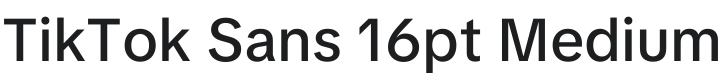 TikTok Sans 16pt Medium Font Preview