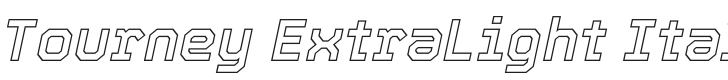 Tourney ExtraLight Italic Font Preview