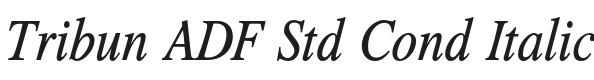 Tribun ADF Std Cond Italic Font Preview