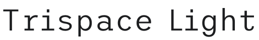 Trispace Light Font Preview