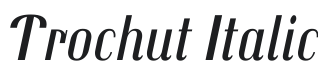 Trochut Italic Font Preview