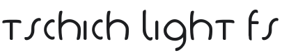 Tschich Light FS Font Preview