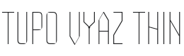 Tupo Vyaz Thin Font Preview