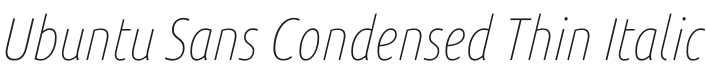 Ubuntu Sans Condensed Thin Italic Font Preview