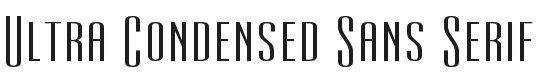 Ultra Condensed Sans Serif Font Preview