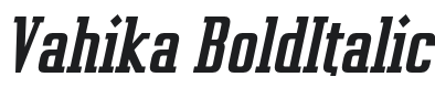 Vahika-BoldItalic Font Preview