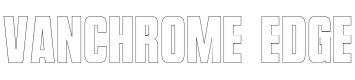 Vanchrome Edge-Regular Font Preview