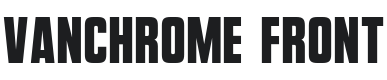 Vanchrome Front-Regular Font Preview