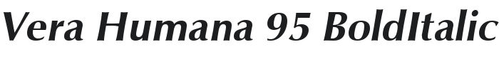 Vera Humana 95 BoldItalic Font Preview