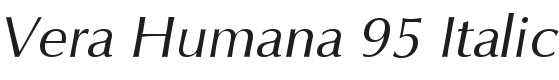 Vera Humana 95 Italic Font Preview