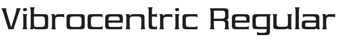 Vibrocentric Font Preview