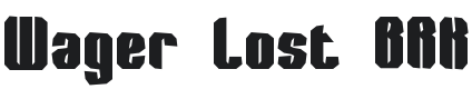 Wager Lost BRK Font Preview