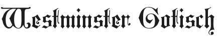 Westminster Gotisch Font Preview