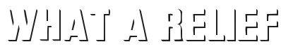 What A Relief Font Preview