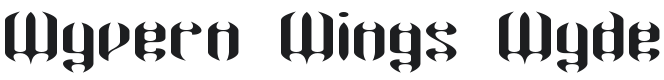 Wyvern Wings Wyde BRK Font Preview