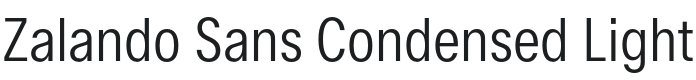 Zalando Sans Condensed Light Font Preview