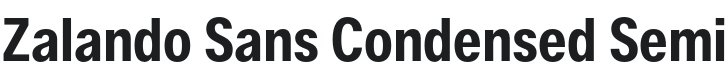 Zalando Sans Condensed SemiBold Font Preview