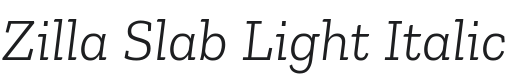 Zilla Slab Light Italic Font Preview