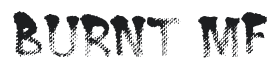 Burnt MF Font Thumbnail