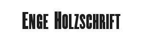 Enge Holzschrift Font Thumbnail