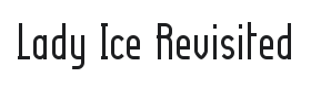 Lady Ice Revisited Font Thumbnail