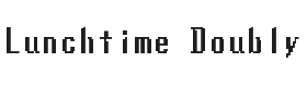 Lunchtime Doubly So Font Thumbnail